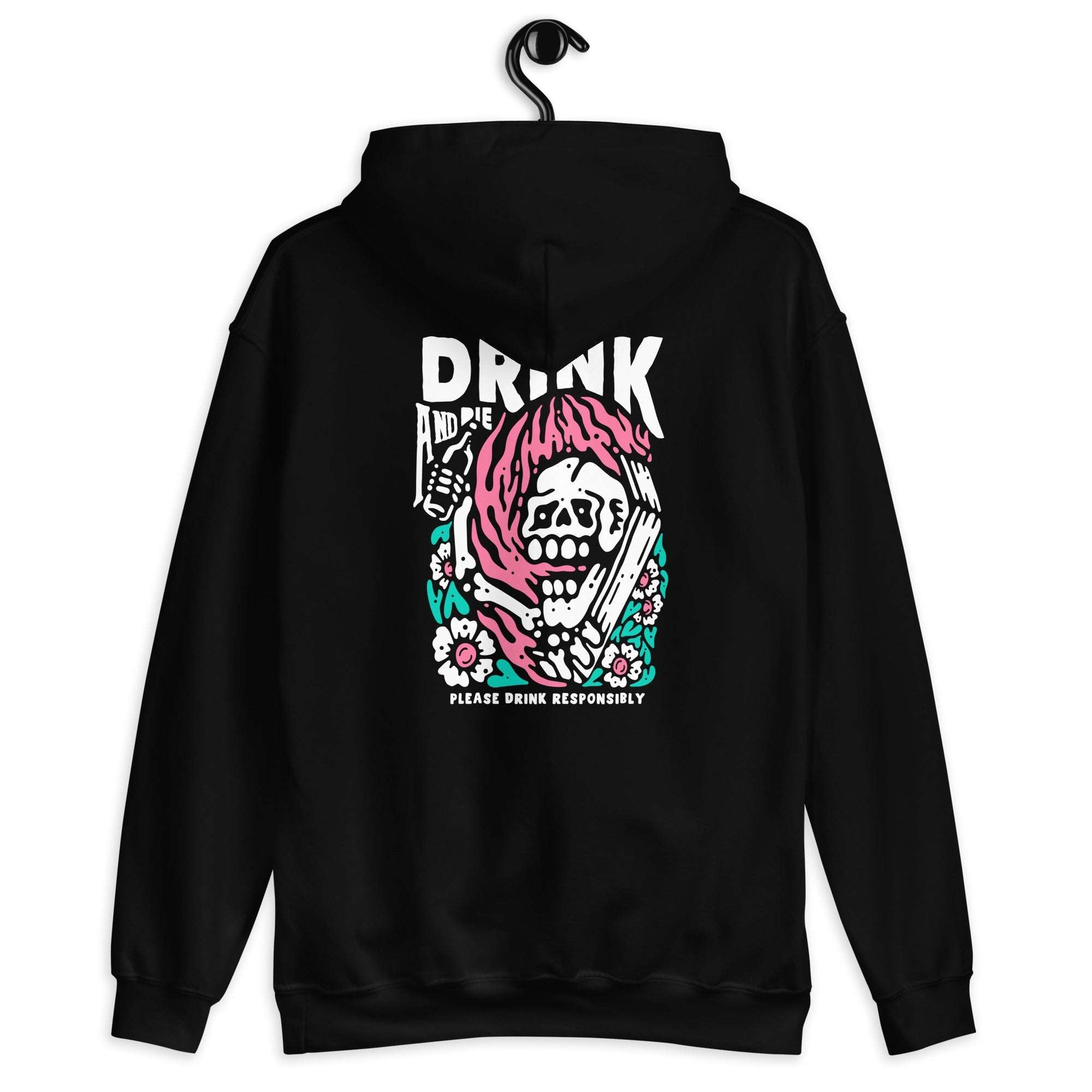 New Hoodie- Drink and Die